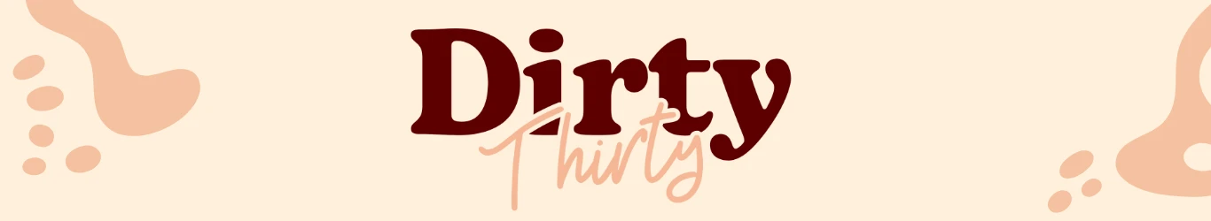 dirty-thirty banner